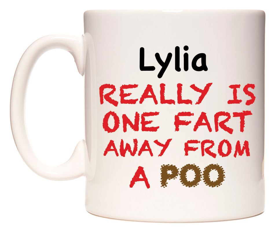 This mug features Lylia Really is ONE Fart Away from A Poo