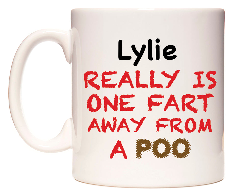 This mug features Lylie Really is ONE Fart Away from A Poo