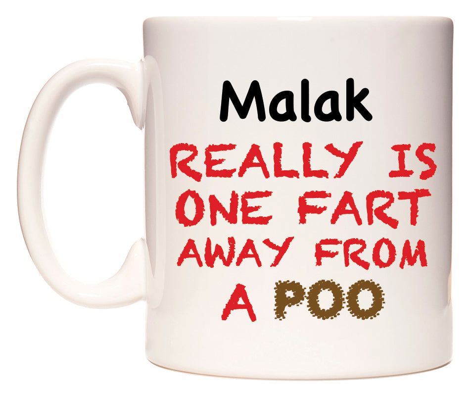 This mug features Malak Really is ONE Fart Away from A Poo