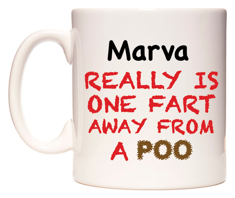 This mug features Marva Really is ONE Fart Away from A Poo
