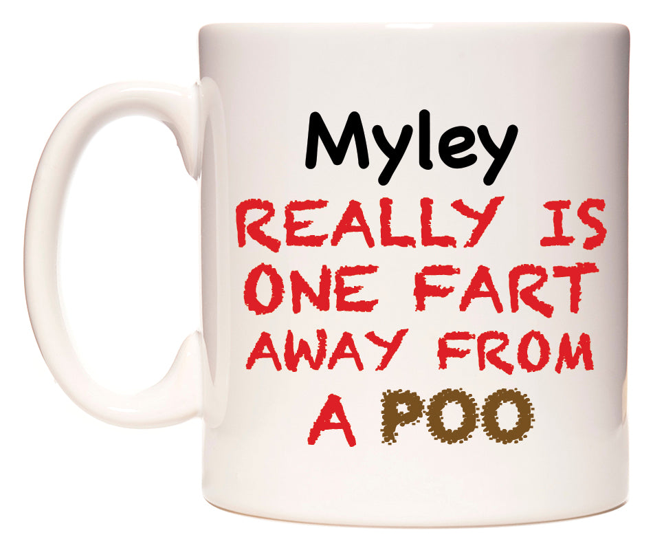 This mug features Myley Really is ONE Fart Away from A Poo