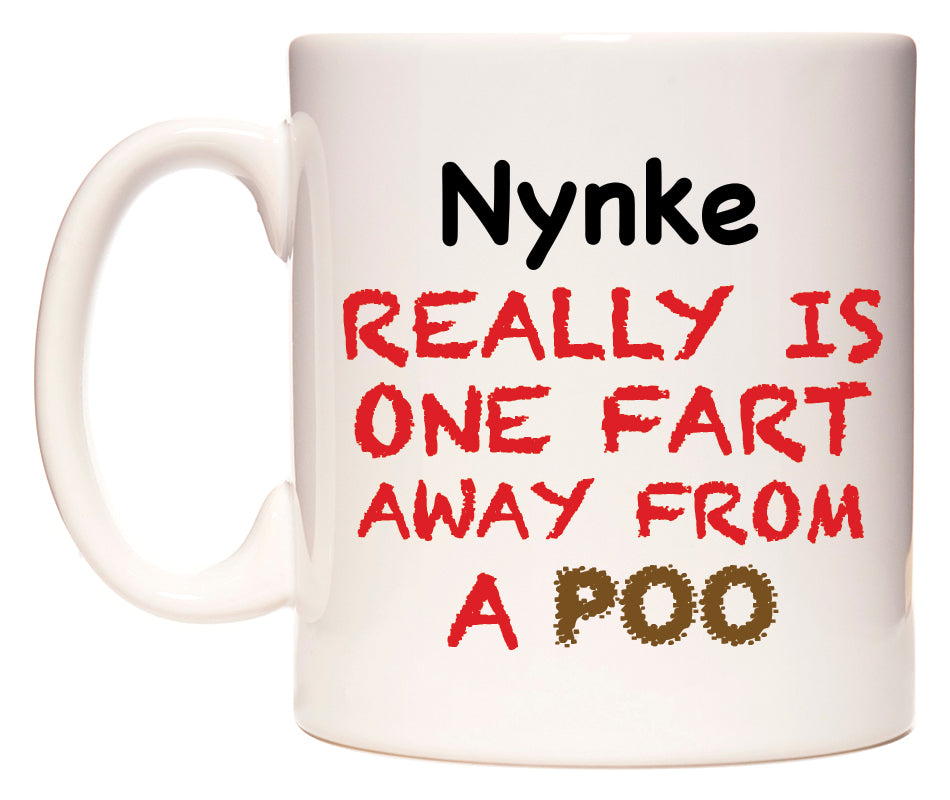 This mug features Nynke Really is ONE Fart Away from A Poo