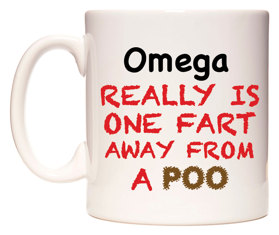 This mug features Omega Really is ONE Fart Away from A Poo