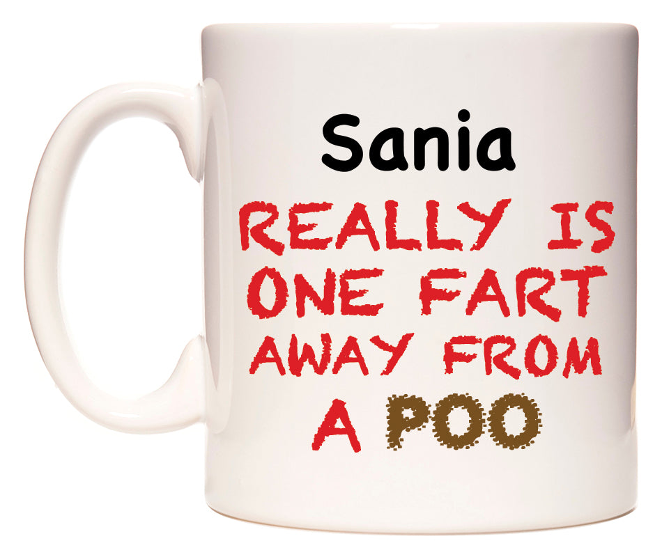 This mug features Sania Really is ONE Fart Away from A Poo