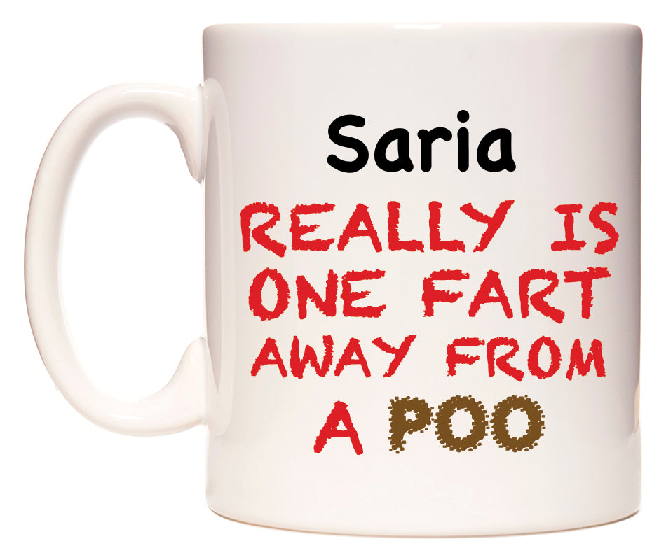 This mug features Saria Really is ONE Fart Away from A Poo