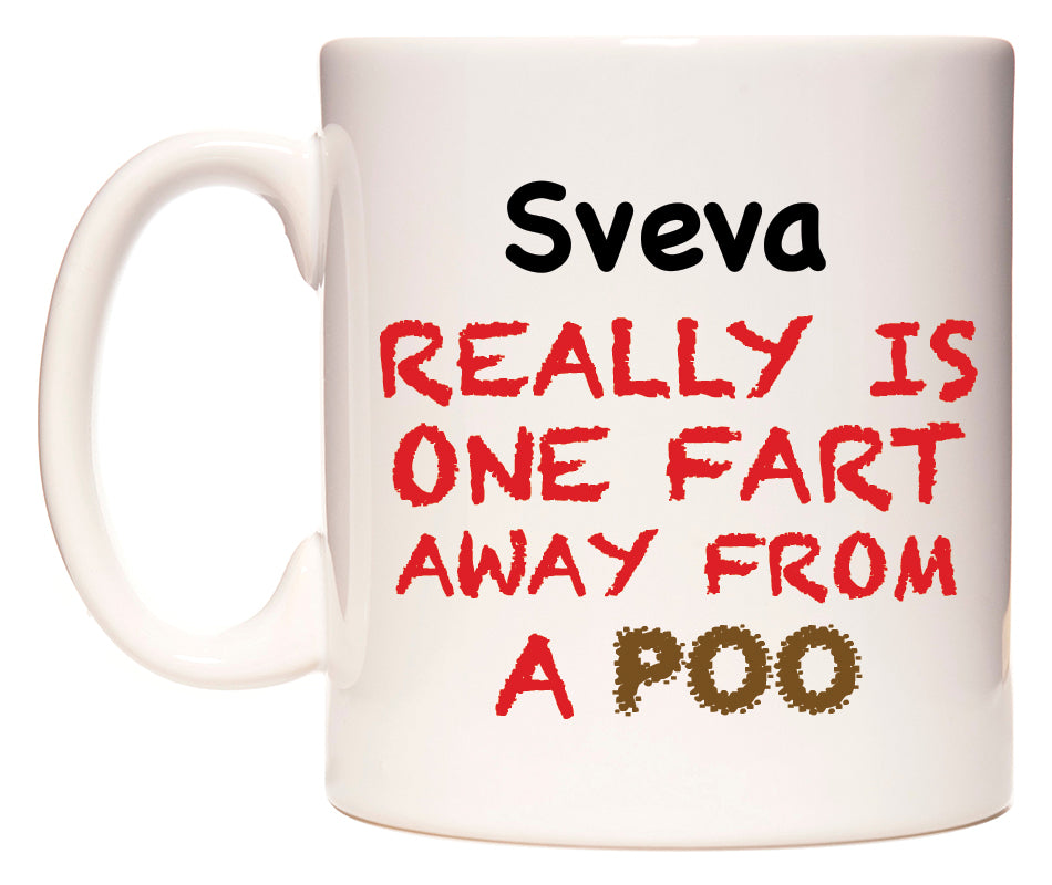 This mug features Sveva Really is ONE Fart Away from A Poo
