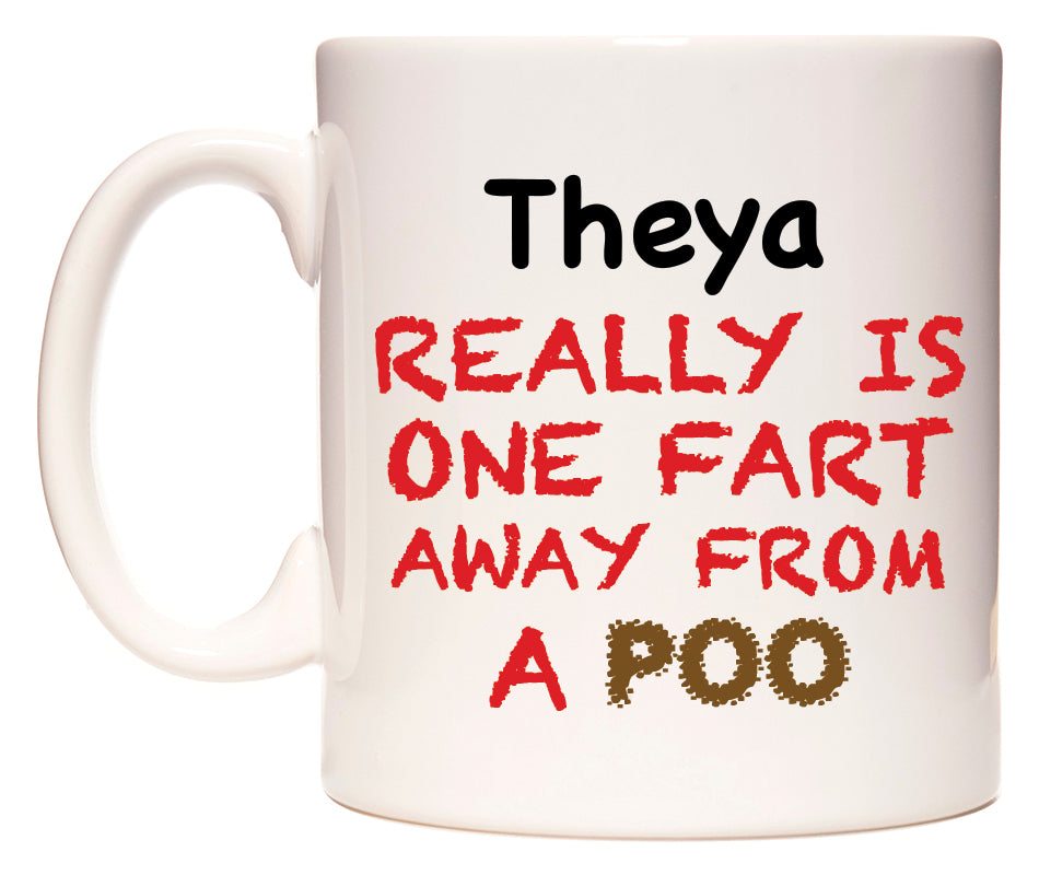 This mug features Theya Really is ONE Fart Away from A Poo