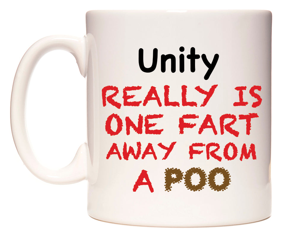 This mug features Unity Really is ONE Fart Away from A Poo