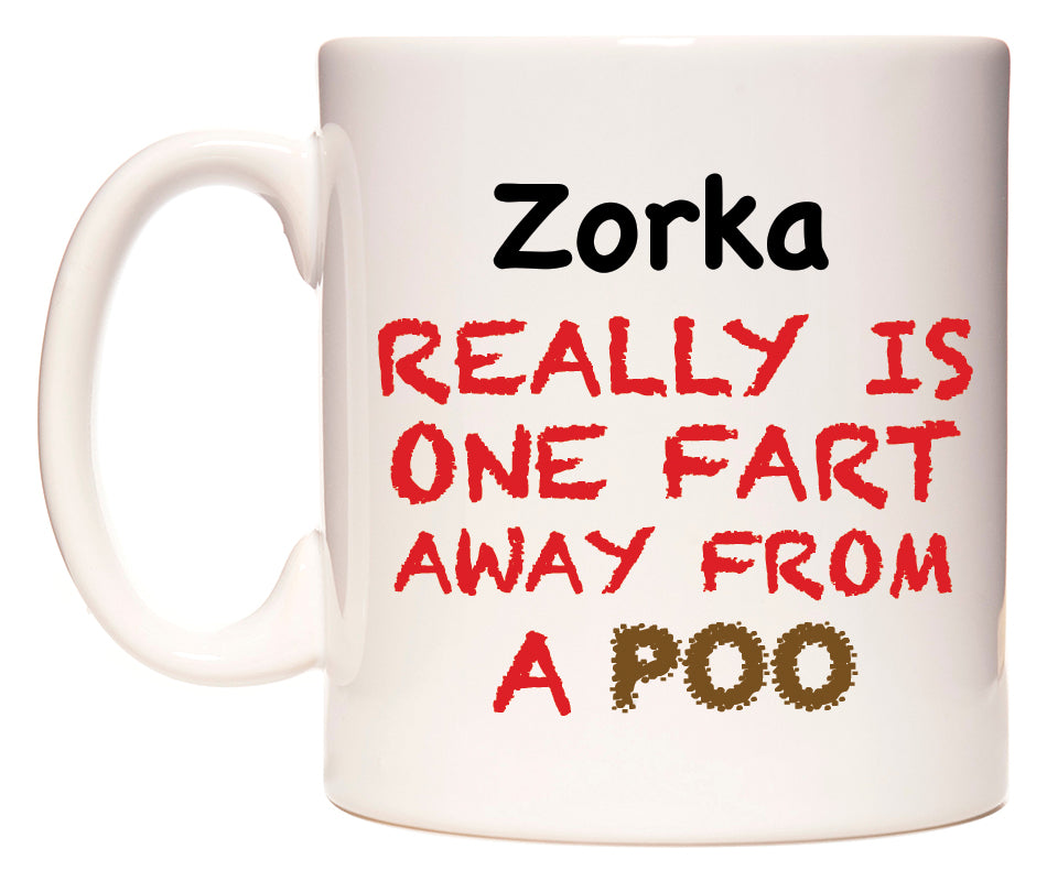 This mug features Zorka Really is ONE Fart Away from A Poo