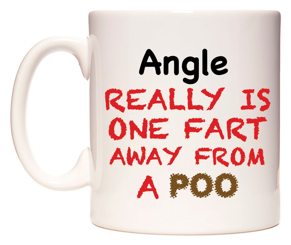 This mug features Angle Really is ONE Fart Away from A Poo