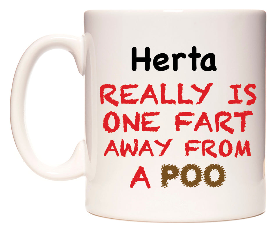 This mug features Herta Really is ONE Fart Away from A Poo