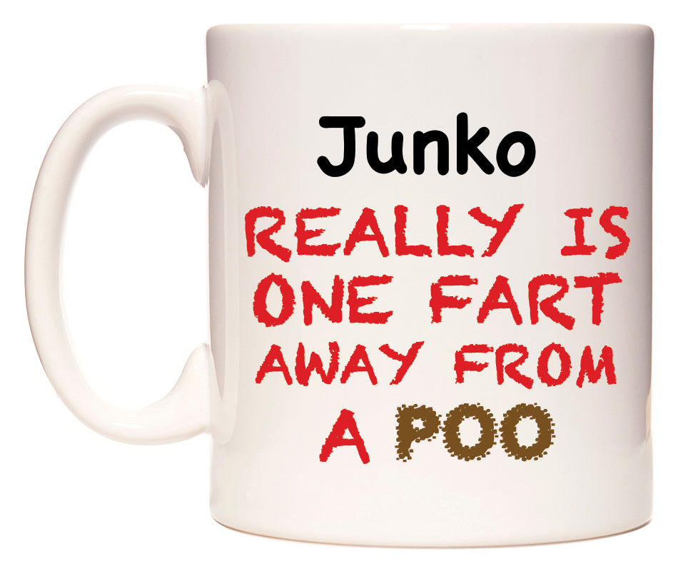 This mug features Junko Really is ONE Fart Away from A Poo