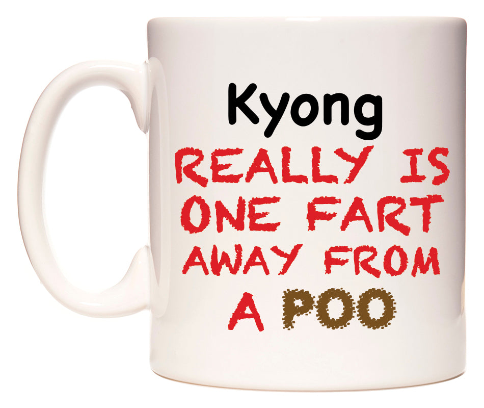 This mug features Kyong Really is ONE Fart Away from A Poo
