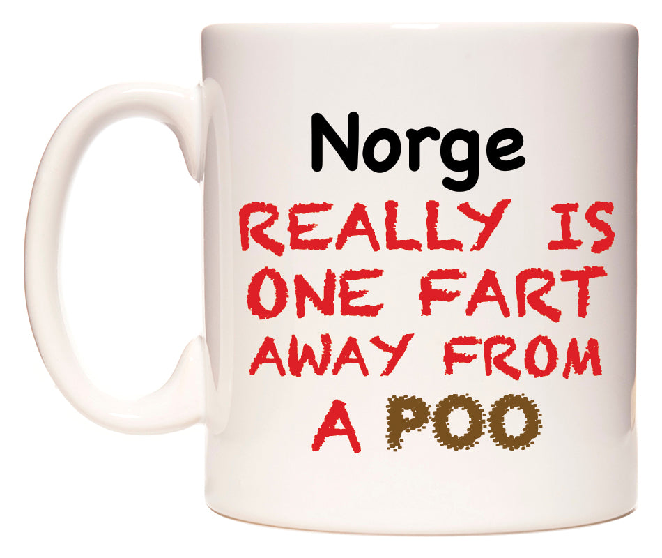 This mug features Norge Really is ONE Fart Away from A Poo