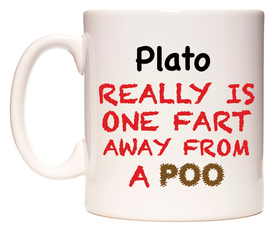 This mug features Plato Really is ONE Fart Away from A Poo