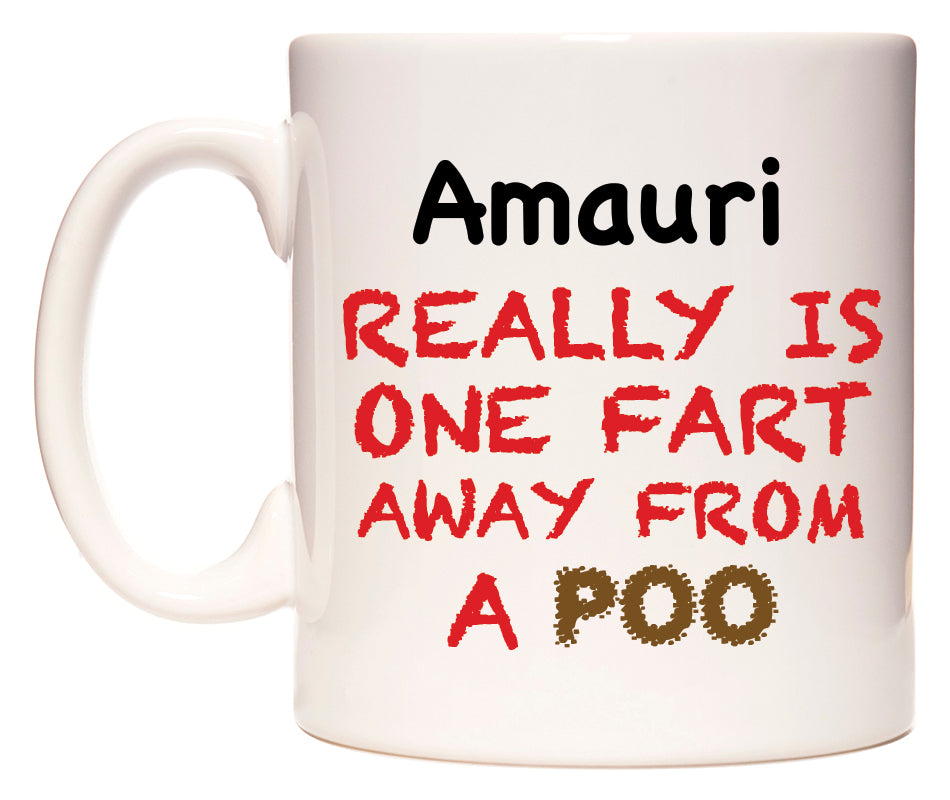 This mug features Amauri Really is ONE Fart Away from A Poo