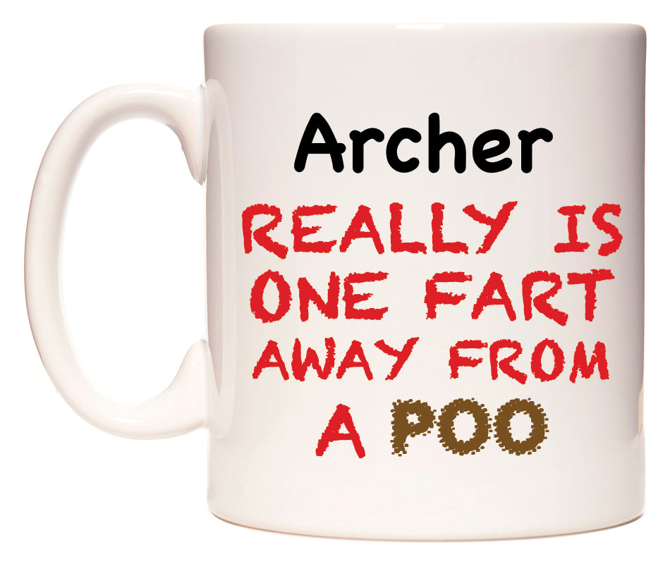 This mug features Archer Really is ONE Fart Away from A Poo