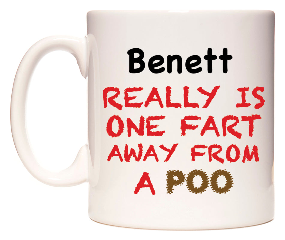 This mug features Benett Really is ONE Fart Away from A Poo