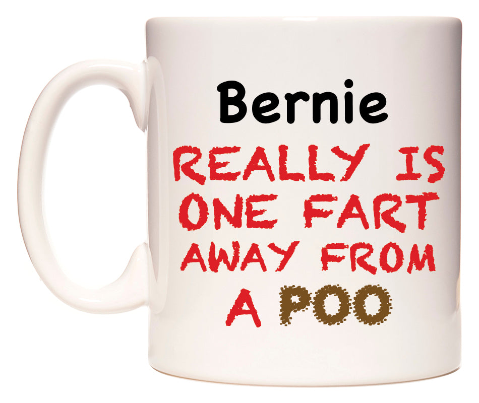 This mug features Bernie Really is ONE Fart Away from A Poo