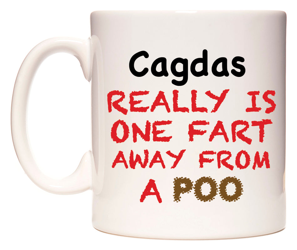 This mug features Cagdas Really is ONE Fart Away from A Poo