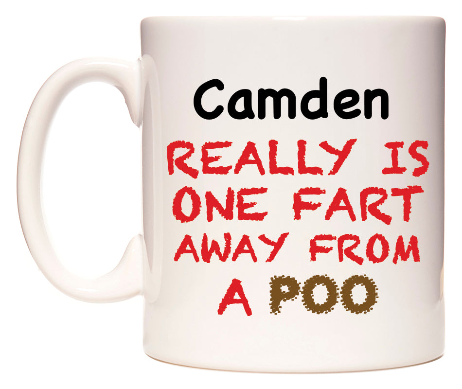 This mug features Camden Really is ONE Fart Away from A Poo