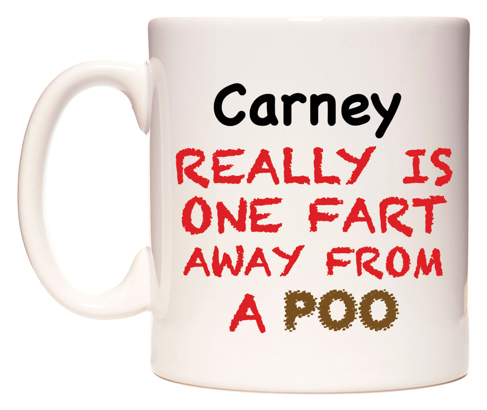 This mug features Carney Really is ONE Fart Away from A Poo