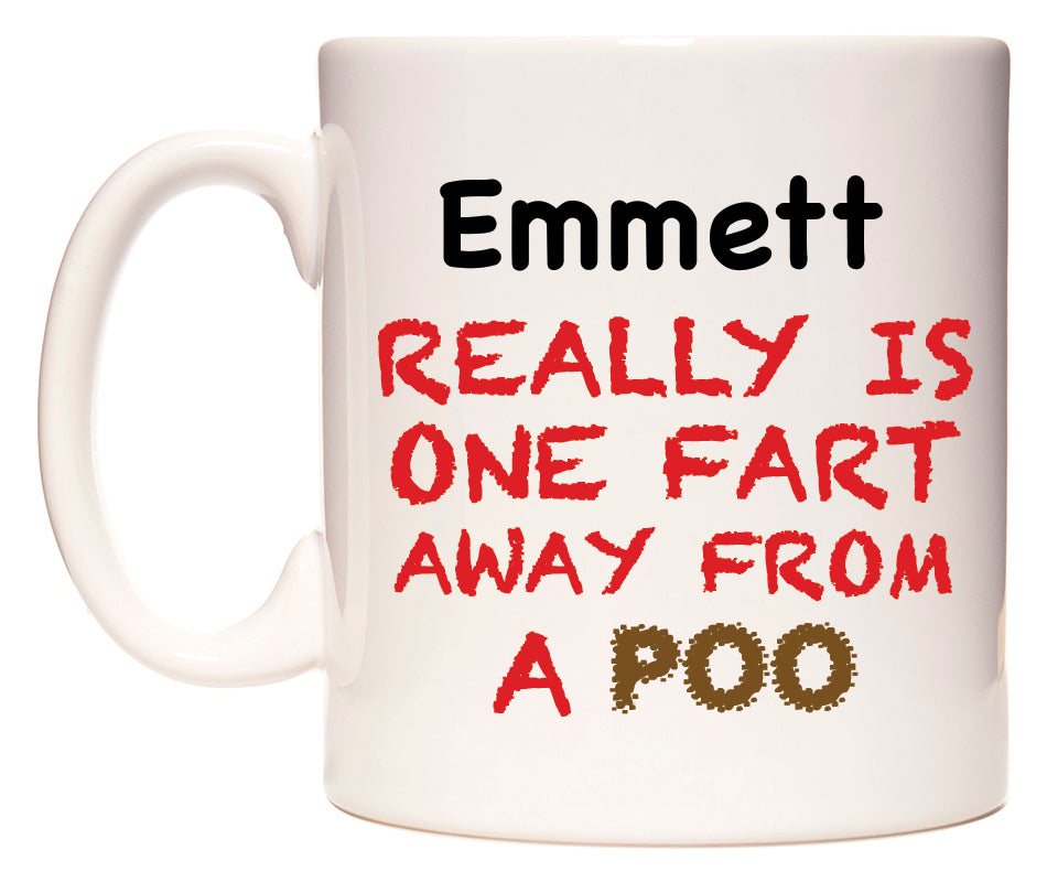 This mug features Emmett Really is ONE Fart Away from A Poo