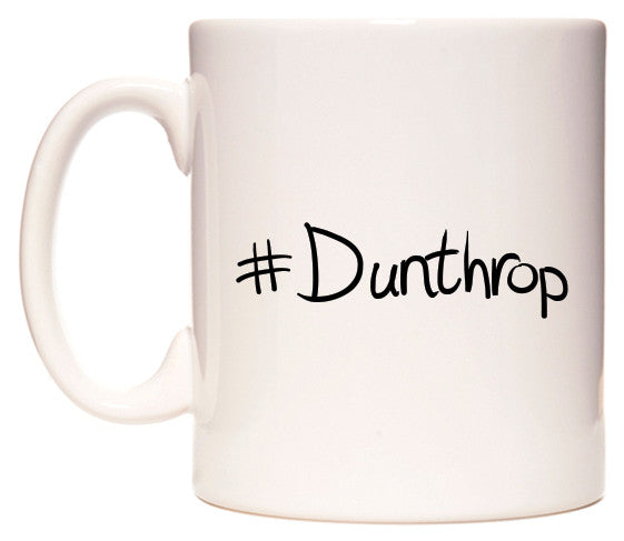 This mug features #Dunthrop