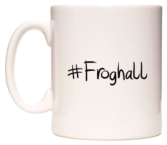 This mug features #Froghall