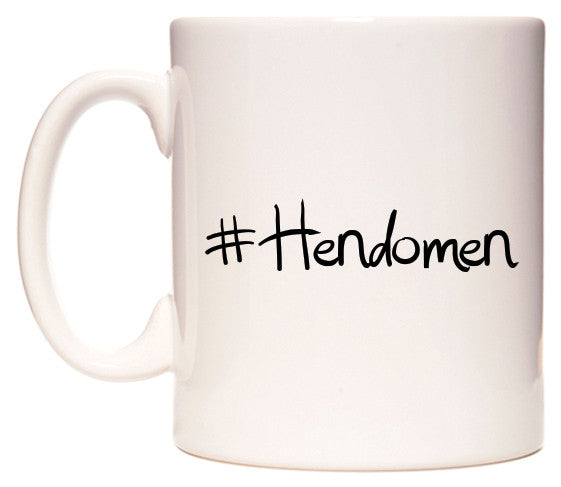 This mug features #Hendomen