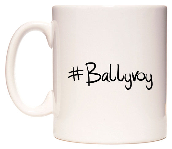 This mug features #Ballyvoy
