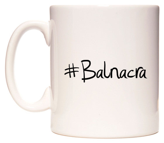 This mug features #Balnacra