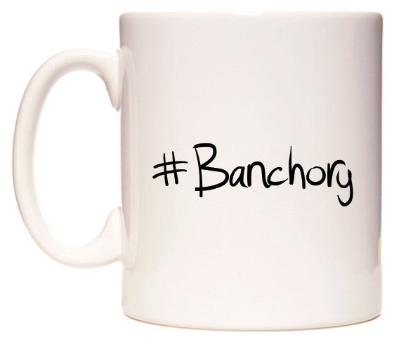 This mug features #Banchory