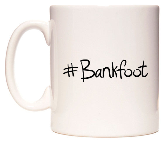 This mug features #Bankfoot