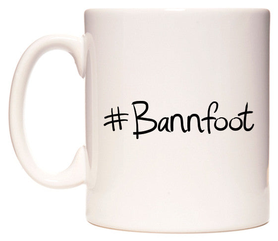 This mug features #Bannfoot