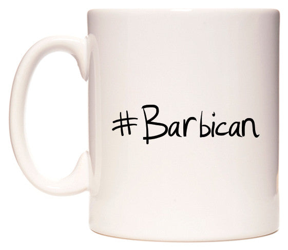 This mug features #Barbican