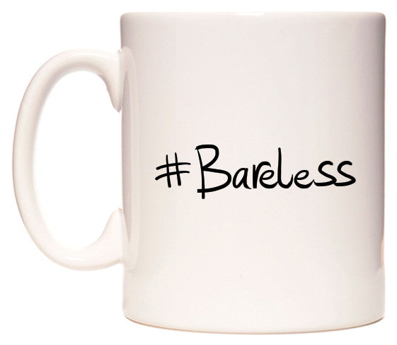 This mug features #Bareless