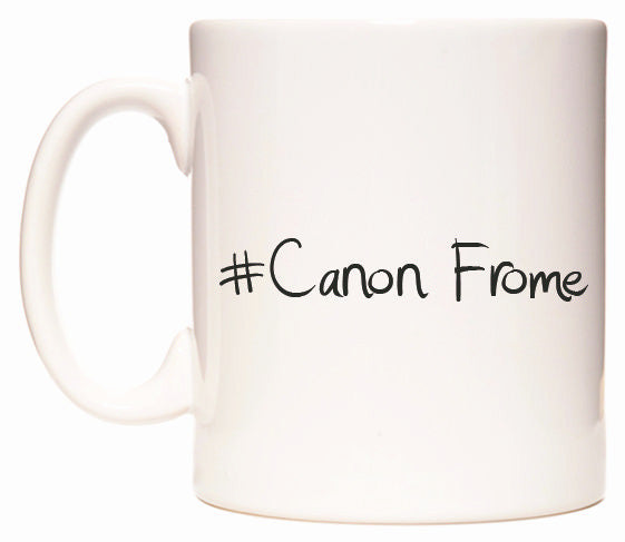 This mug features #Canon Frome