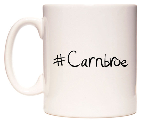 This mug features #Carnbroe