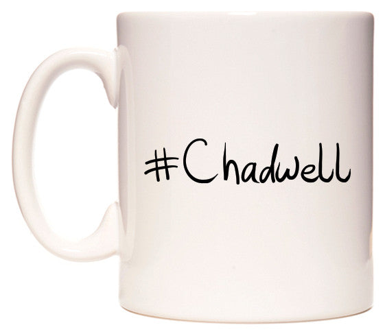 This mug features #Chadwell