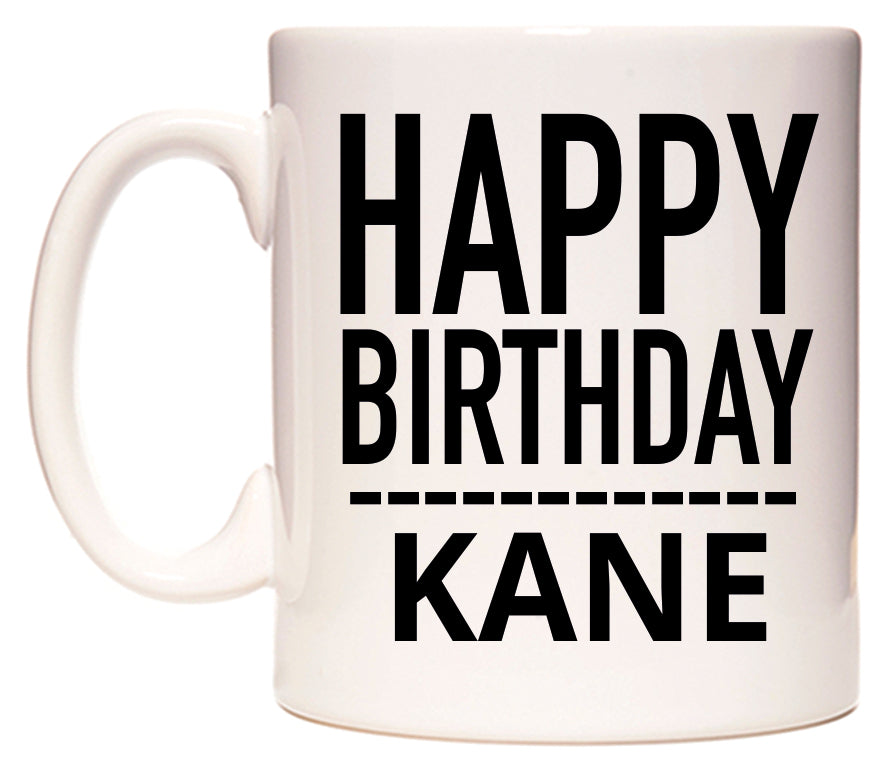 This mug features Happy Birthday Kane (Plain Black)