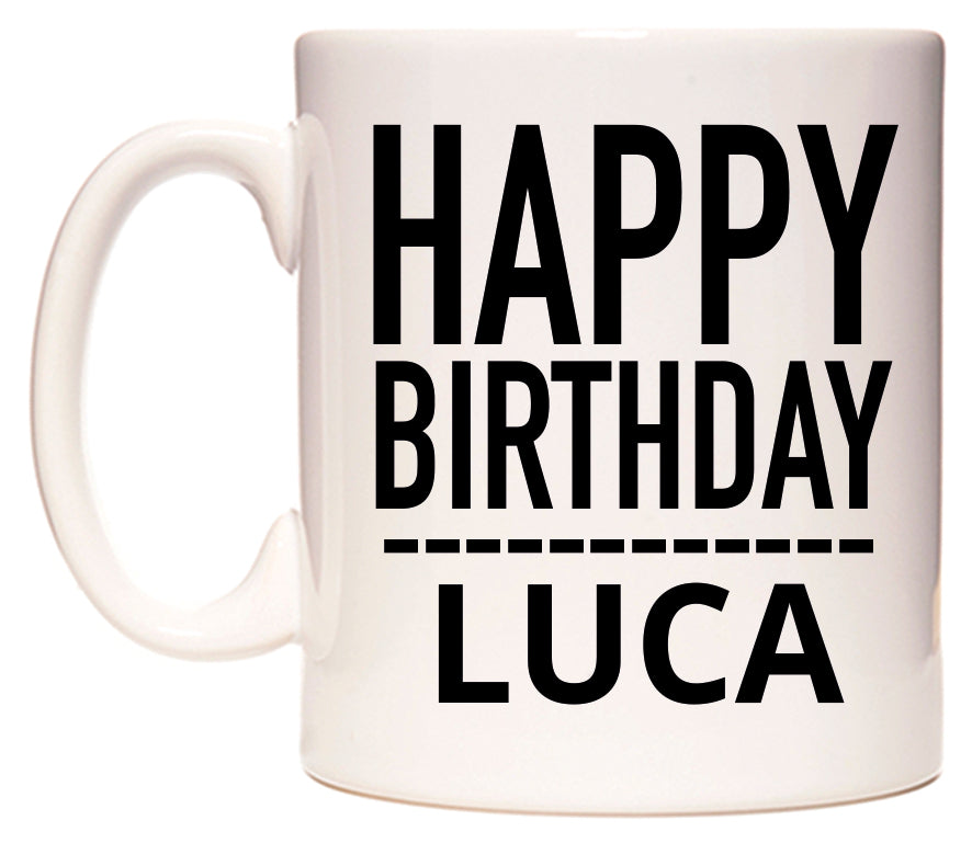 This mug features Happy Birthday Luca (Plain Black)