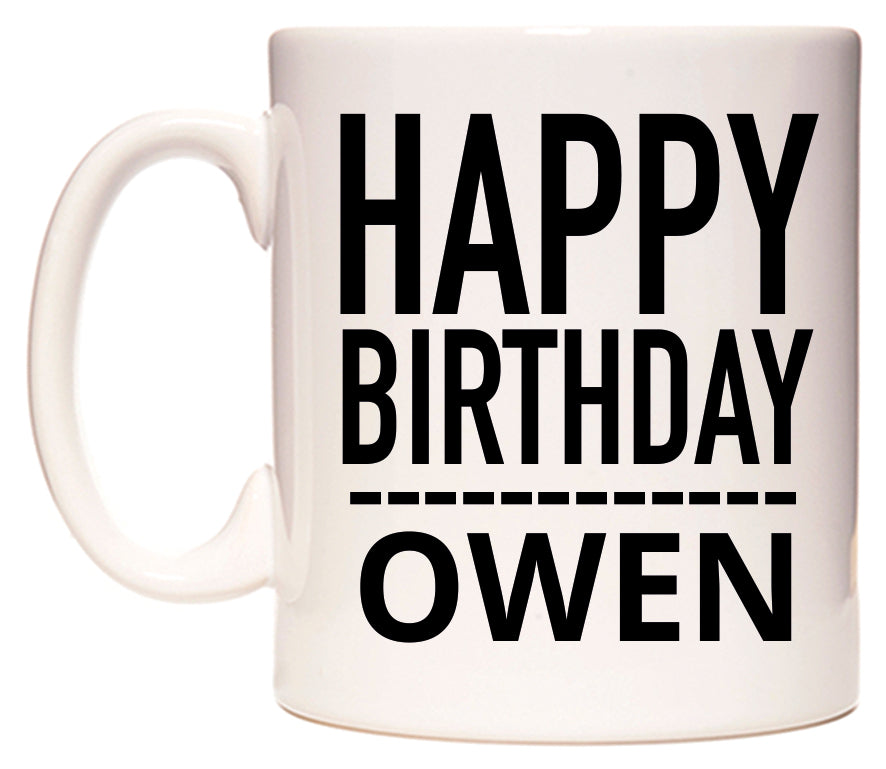 This mug features Happy Birthday Owen (Plain Black)