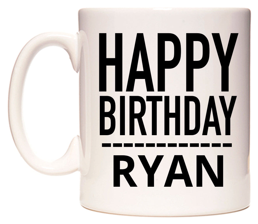 This mug features Happy Birthday Ryan (Plain Black)