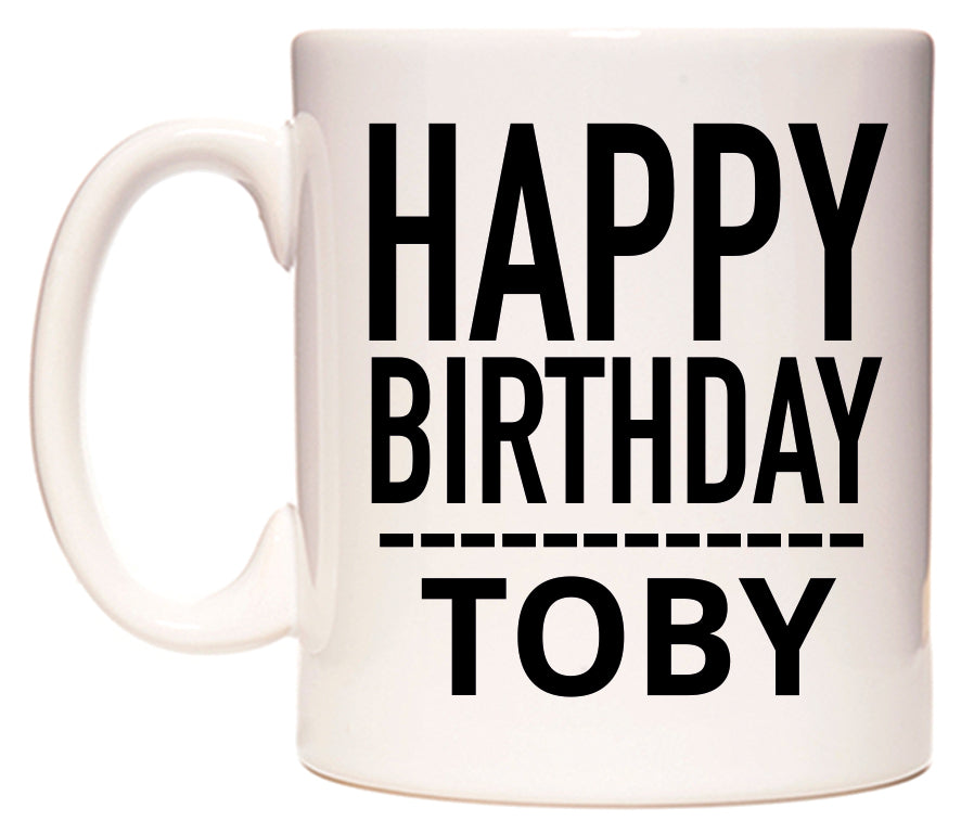 This mug features Happy Birthday Toby (Plain Black)