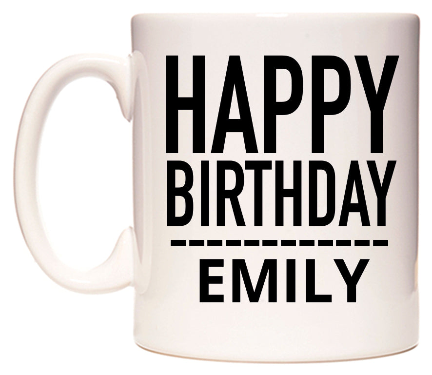 This mug features Happy Birthday Emily (Plain Black)