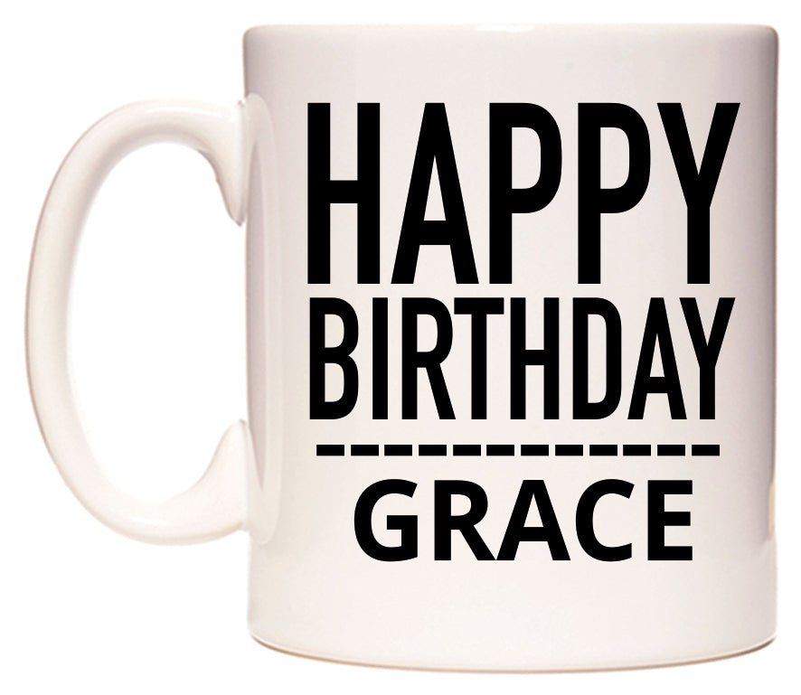 This mug features Happy Birthday Grace (Plain Black)