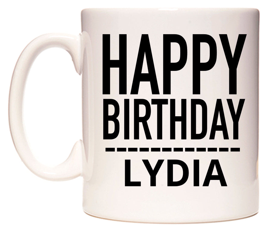 This mug features Happy Birthday Lydia (Plain Black)