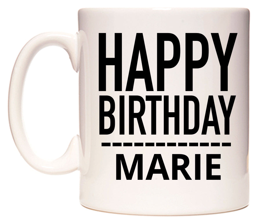 This mug features Happy Birthday Marie (Plain Black)