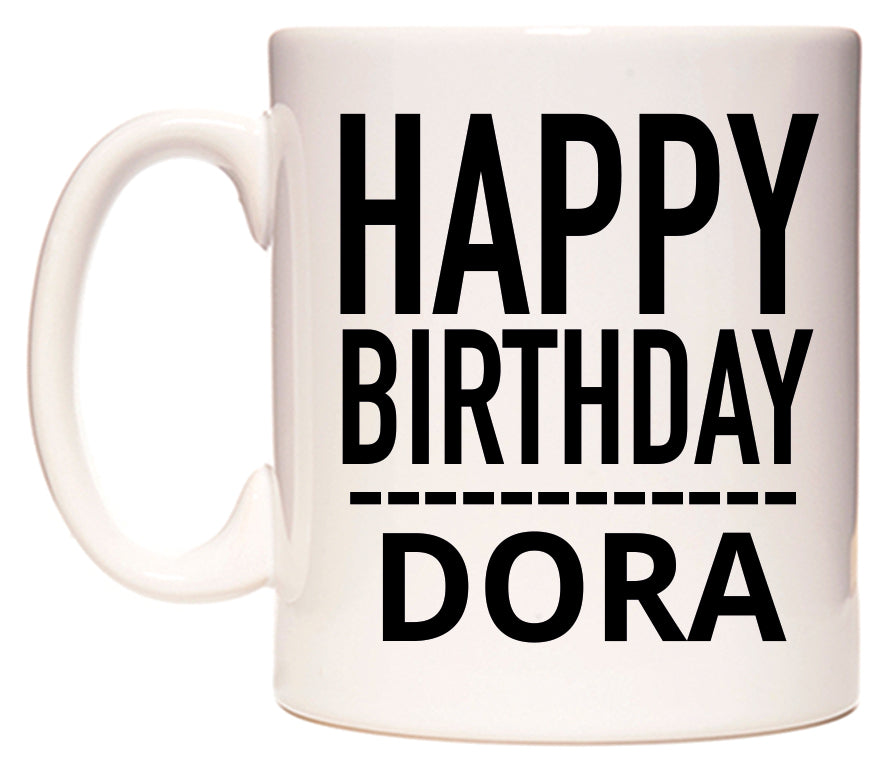 This mug features Happy Birthday Dora (Plain Black)
